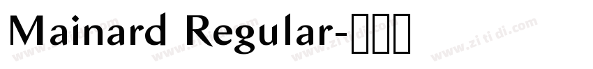 Mainard Regular字体转换 Mainard Regular字体转换